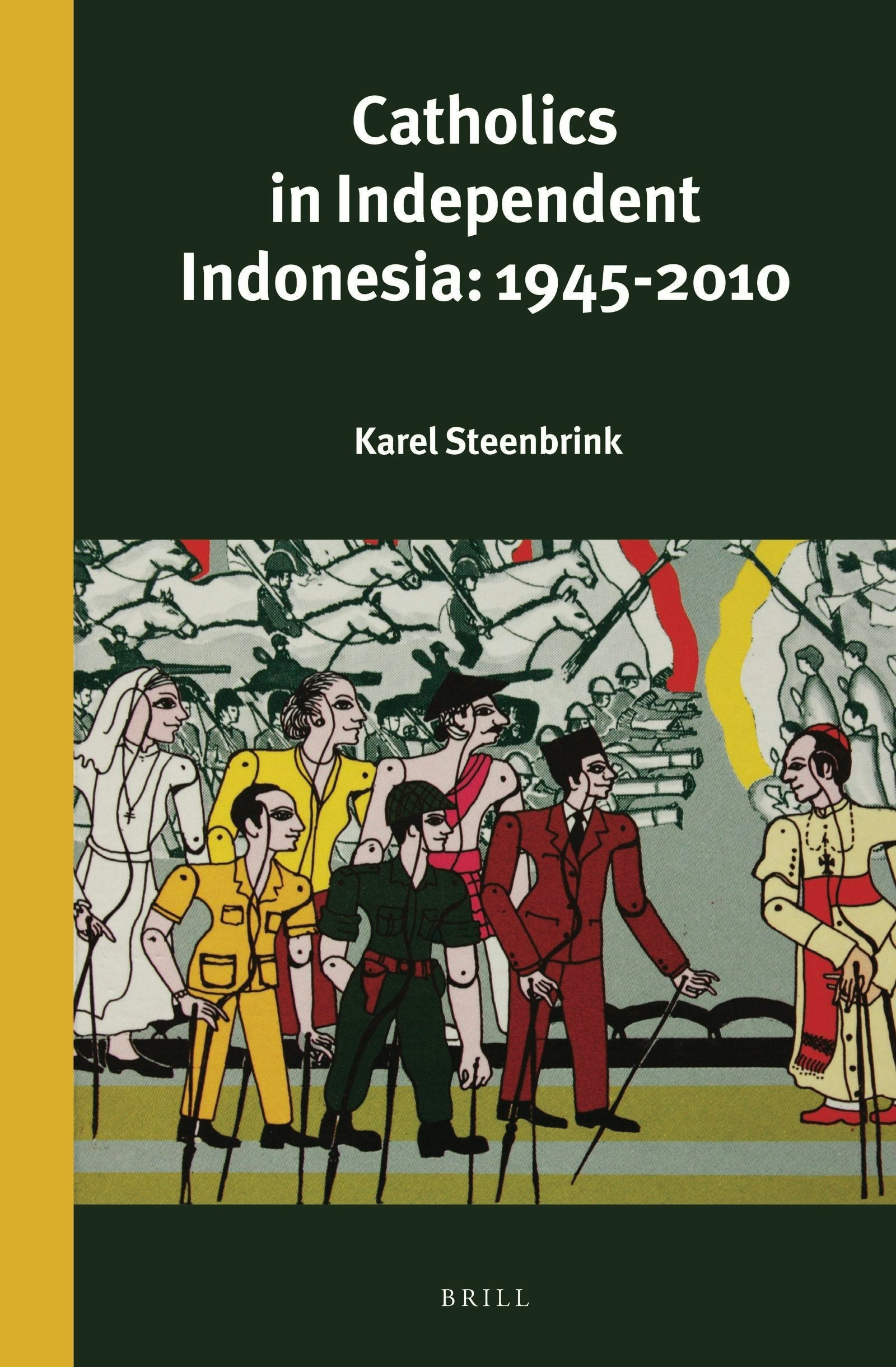 Book cover image for Catholics in Independent Indonesia: 1945-2010 ISBN: 9789004285132